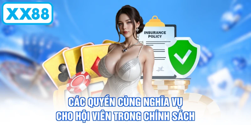 Các quyền cùng nghĩa vụ cho hội viên trong chính sách