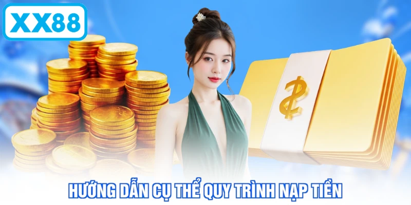 ]Hướng dẫn cụ thể quy trình nạp tiền
