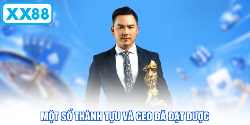 Một số thành tựu và CEO đã đạt được