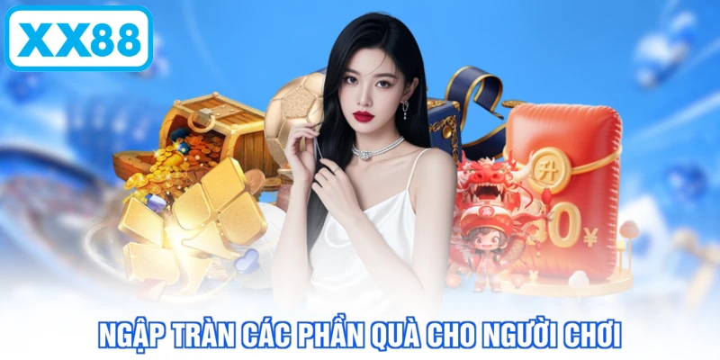 Ngập tràn các phần quà cho người chơi