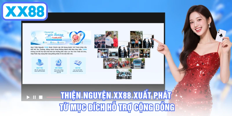 Thiện nguyện XX88 xuất phát từ mục đích hỗ trợ cộng đồng