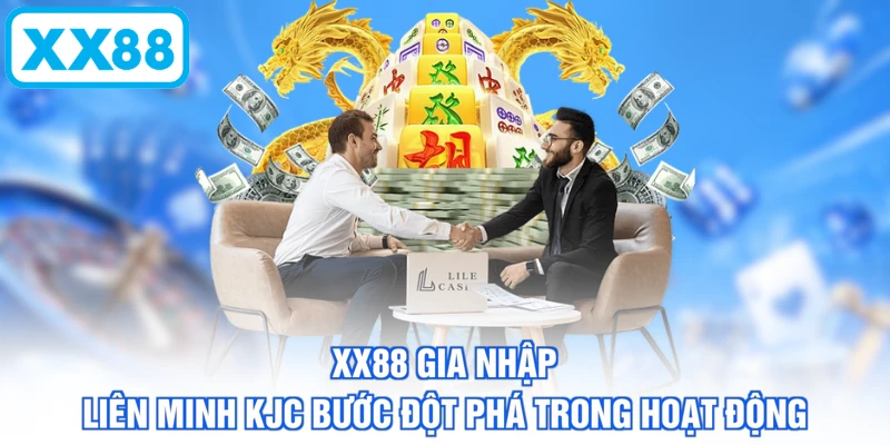 XX88 gia nhập Liên Minh KJC bước đột phá trong hoạt động
